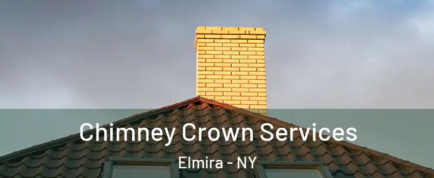 Chimney Crown Services Elmira - NY
