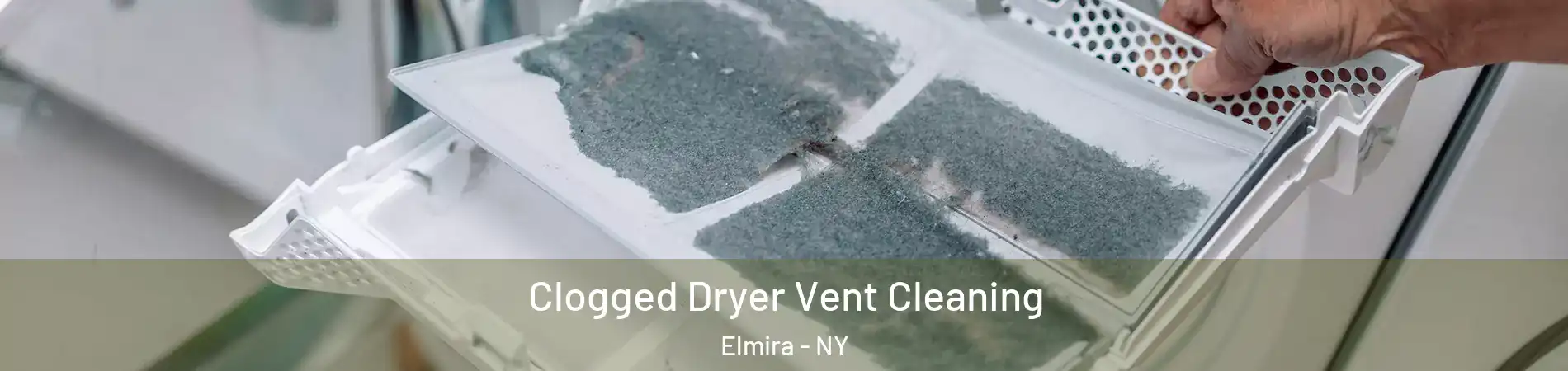  Clogged Dryer Vent Cleaning Elmira - NY