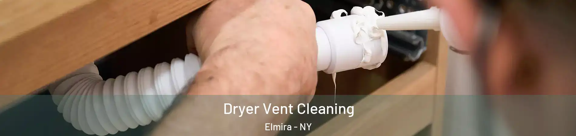  Dryer Vent Cleaning Elmira - NY