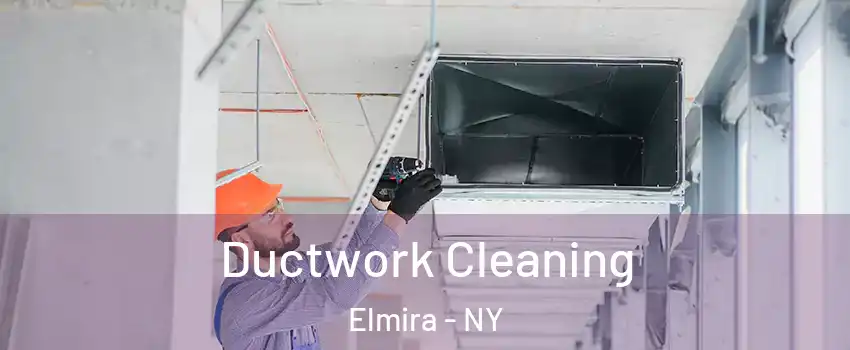  Ductwork Cleaning Elmira - NY
