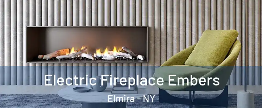  Electric Fireplace Embers Elmira - NY
