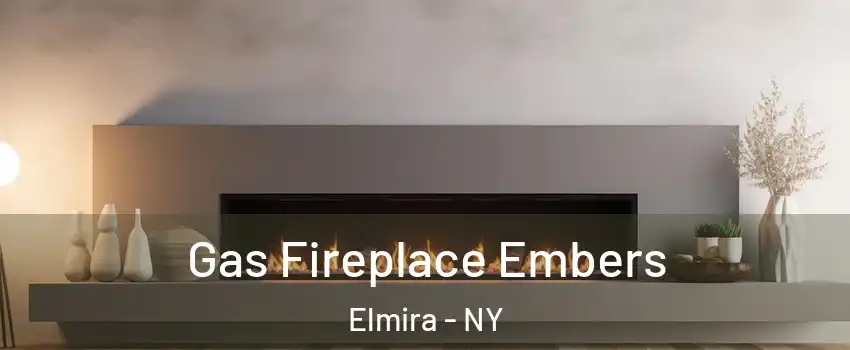  Gas Fireplace Embers Elmira - NY