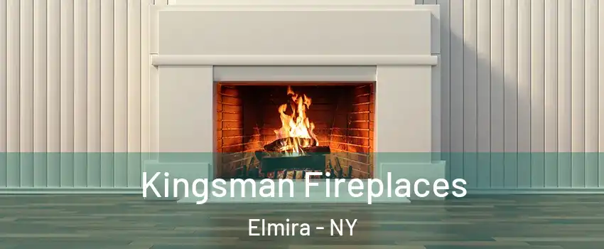  Kingsman Fireplaces Elmira - NY