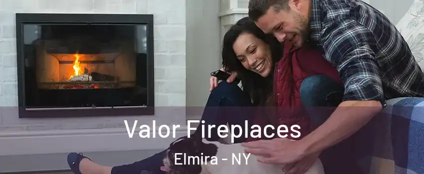  Valor Fireplaces Elmira - NY